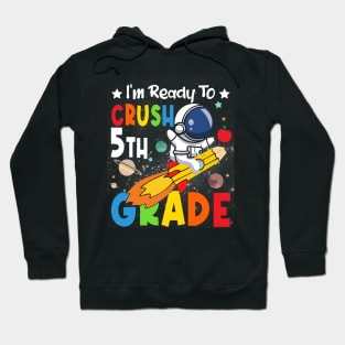 Ready To Crush 5th Grade Boys Astronaut Back To School Hoodie